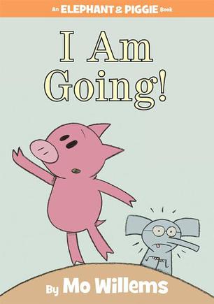 Elephant & Piggie Books:I Am Going!  我要走了！（硬装）