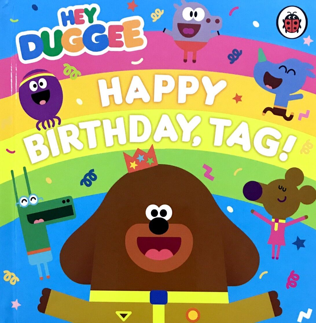 Hey Duggee：Happy Birthday, Tag!嗨！狗狗老师 生日快乐！ 纸板书